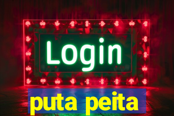 puta peita